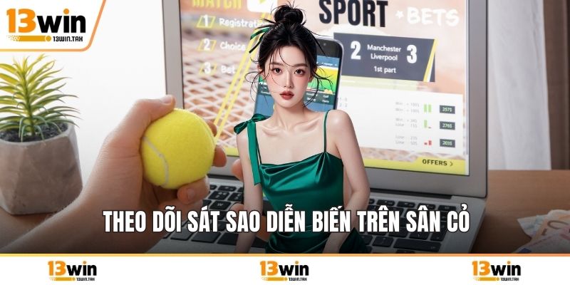 Theo dõi sát sao diễn biến trên sân cỏ