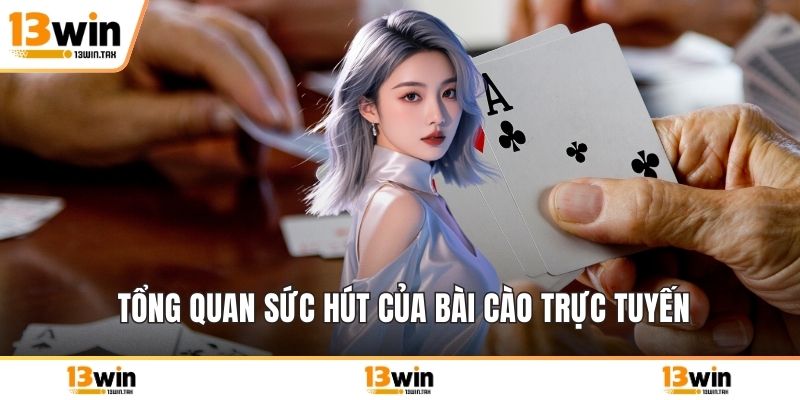 Tổng quan sức hút của bài cào trực tuyến