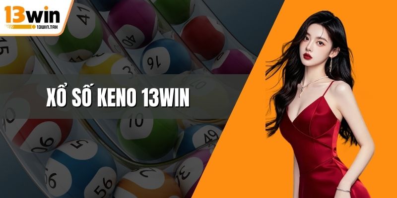 Xổ số Keno 13win